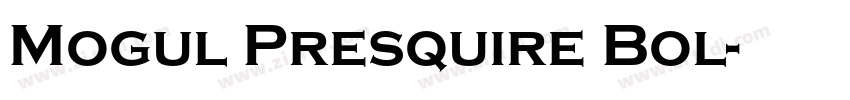 Mogul Presquire Bol字体转换